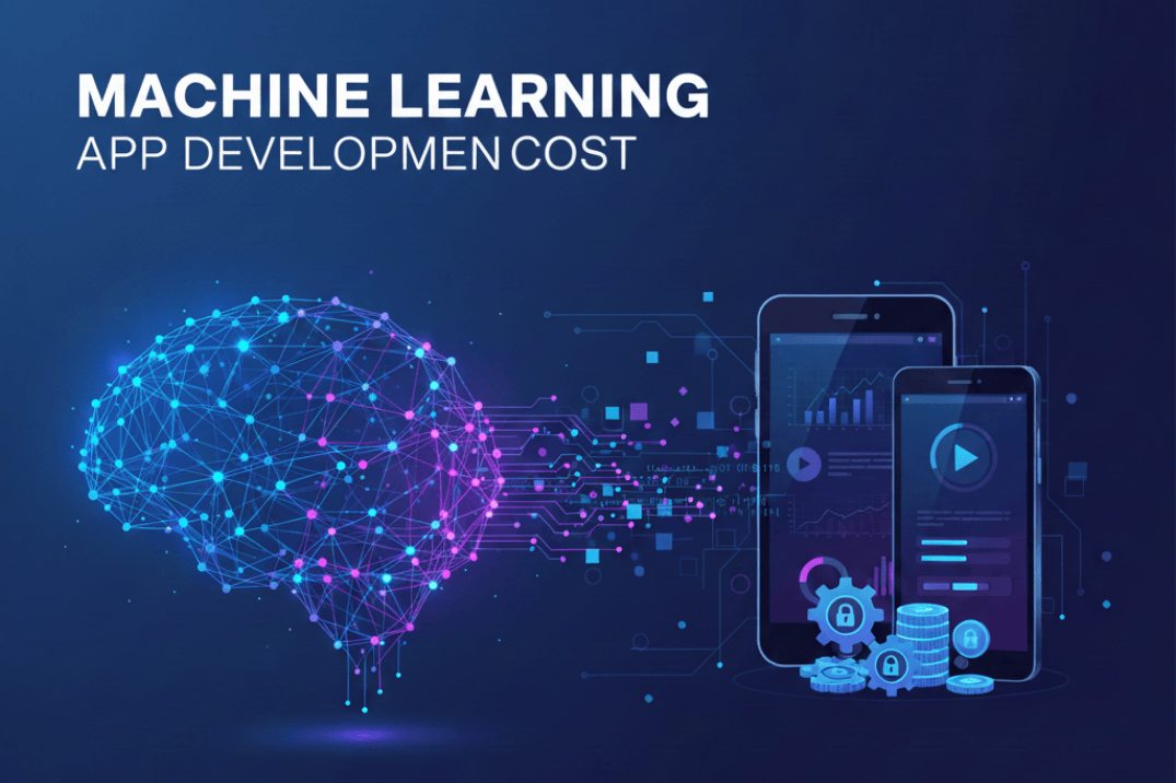 Machine Learning App Development Cost in India: Full Breakdown, Guide & Best Development Firms